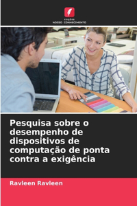 Pesquisa sobre o desempenho de dispositivos de computação de ponta contra a exigência
