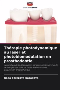 Thérapie photodynamique au laser et photobiomodulation en prosthodontie