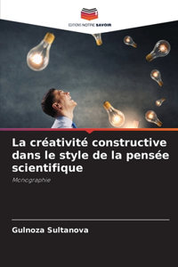 créativité constructive dans le style de la pensée scientifique