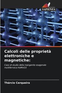 Calcoli delle proprietà elettroniche e magnetiche