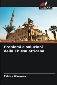 Problemi e soluzioni della Chiesa africana