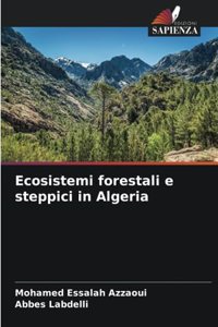 Ecosistemi forestali e steppici in Algeria