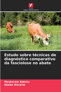 Estudo sobre técnicas de diagnóstico comparativo da fasciolose no abate