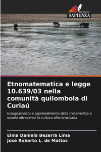 Etnomatematica e legge 10.639/03 nella comunità quilombola di Curiaú