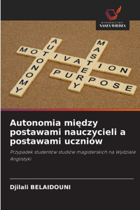 Autonomia między postawami nauczycieli a postawami uczniów