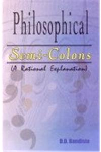 Philosophical Semi-Colonsa rational explanation