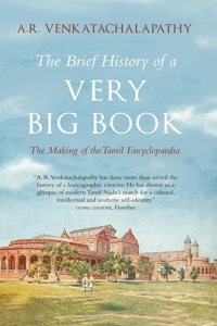 The Brief History of A Very Big Book: The Making of the Tamil Encyclopaedia
