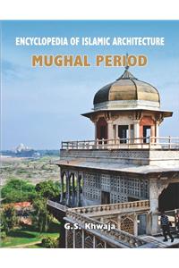 Encyclopaedia of Islamic Architecture : Mughal Period