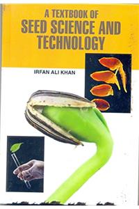 A Textbook Of Seed Science And Technology