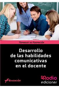 Desarrollo de Las Habilidades Comunicativas En El Docente