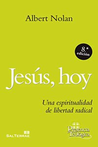 Jesus, hoy: Una espiritualidad de libertad radical