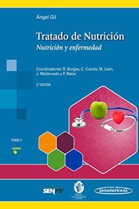 GIL:Tratado de Nutrici n 3a. Ed. T5: Tomo 5. Nutricion y Enfermedad