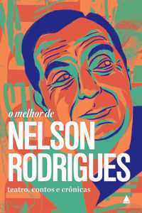 O melhor de Nelson Rodrigues
