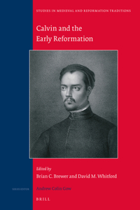 Calvin and the Early Reformation