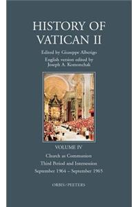 History of Vatican II, Vol. IV. Church as Communion. Third Period and Intersession. September 1964 - September 1965