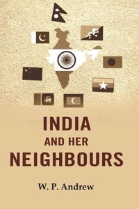 India and her neighbours [Hardcover]