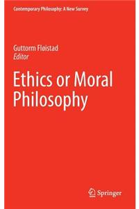 Ethics or Moral Philosophy