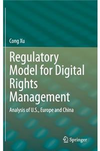 Regulatory Model for Digital Rights Management