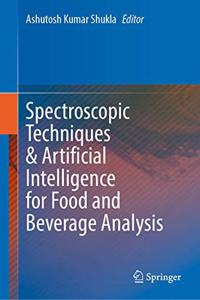 Spectroscopic Techniques & Artificial Intelligence for Food and Beverage Analysis