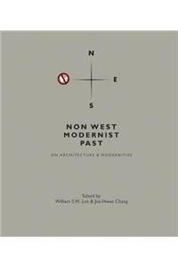 Non West Modernist Past: On Architecture & Modernities