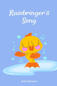Rainbringer's Song