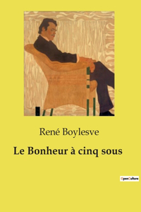 Bonheur à cinq sous