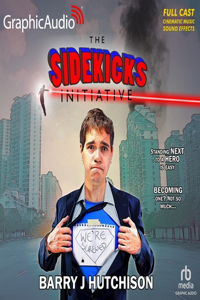 Sidekicks Initiative [Dramatized Adaptation]