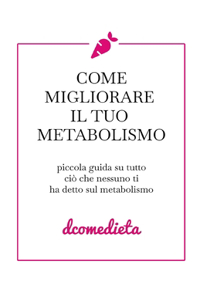 Come migliorare il tuo metabolismo