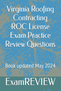 Virginia Roofing Contracting ROC License Exam Practice Review Questions