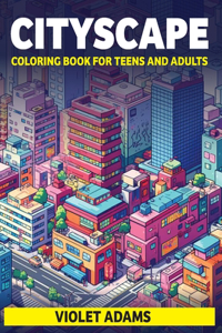 Cityscape Coloring Book for Teens and Adults