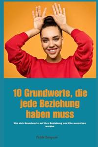 10 Grundwerte, die jede Beziehung haben muss