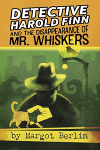 Detective Harold Finn and the Disappearance of Mr. Whiskers