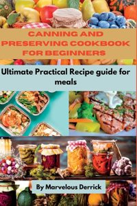 Canning and preserving cookbook for beginners