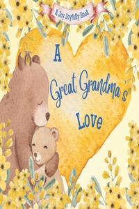 Great Grandma's Love!