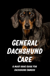 General Dachshund Care