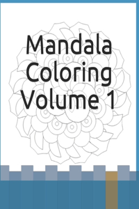 Mandala Coloring Volume 1