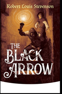 The Black Arrow Annotated(illustrated edition)