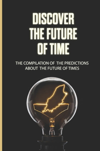 Discover The Future Of Time