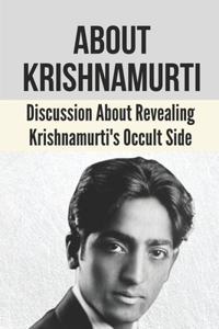 About Krishnamurti