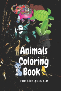 Animals Coloring Book for Kids Ages 4-11