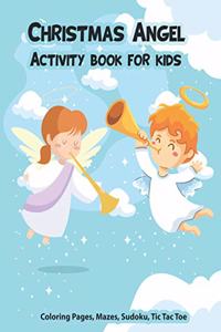 Christmas Angel Activity Book For Kids, Coloring Pages, Mazes, Sudoku, Tic Tac Toe