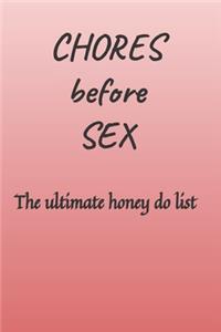 CHORES before SEX