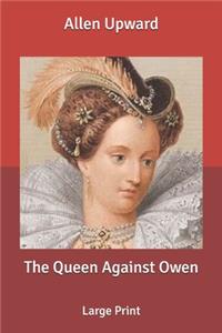 The Queen Against Owen