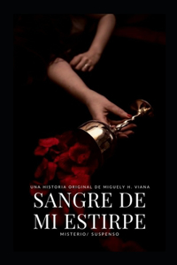 Sangre de mi Estirpe.