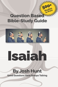 Question-based Bible Study Guide -- Isaiah