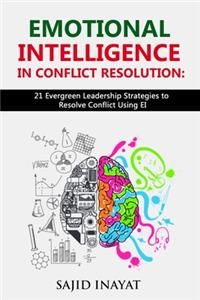 Emotional Intelligence in Conflict Resolution