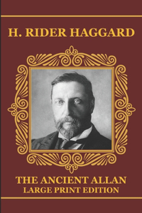 The Ancient Allan - Large Print Edition