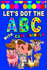 Let's Dot the ABC with Cute Animals