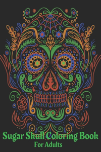 Sugar Skull Coloring Book For Adults