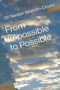 From Impossible to Possible